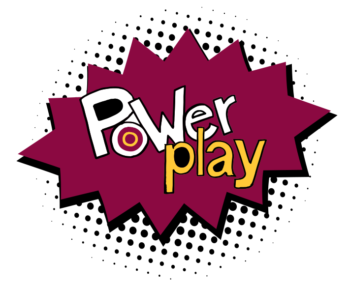 Power play (comic book style text)