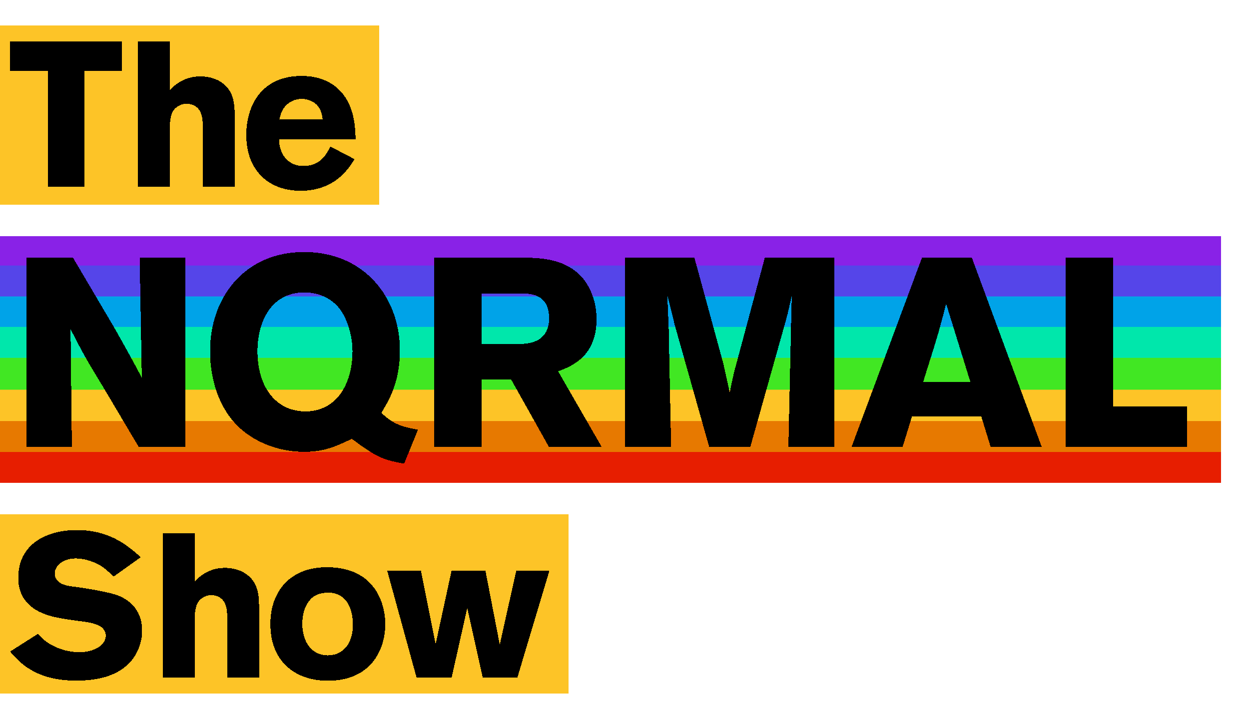 The NQRMAL Show