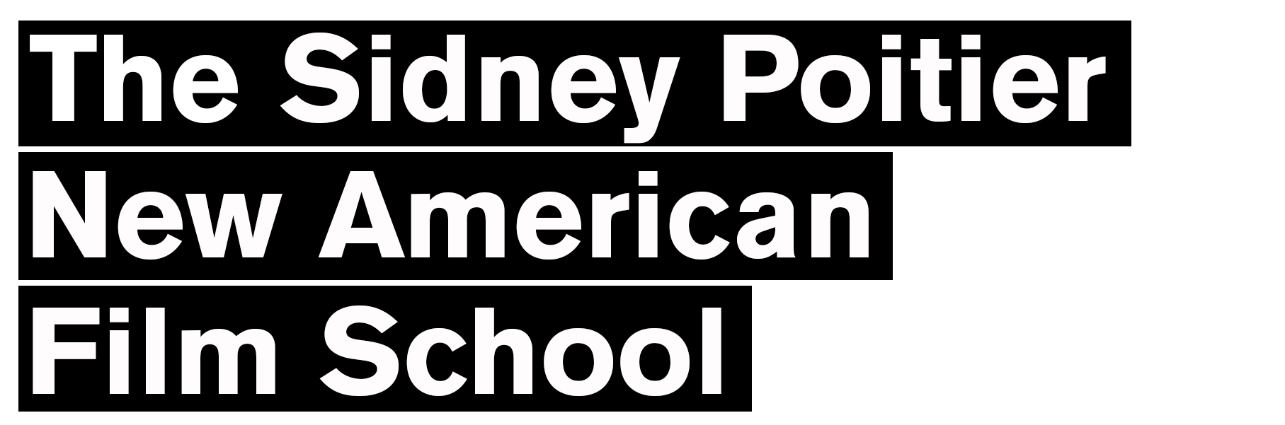 The Sidney Poitier New American Film School