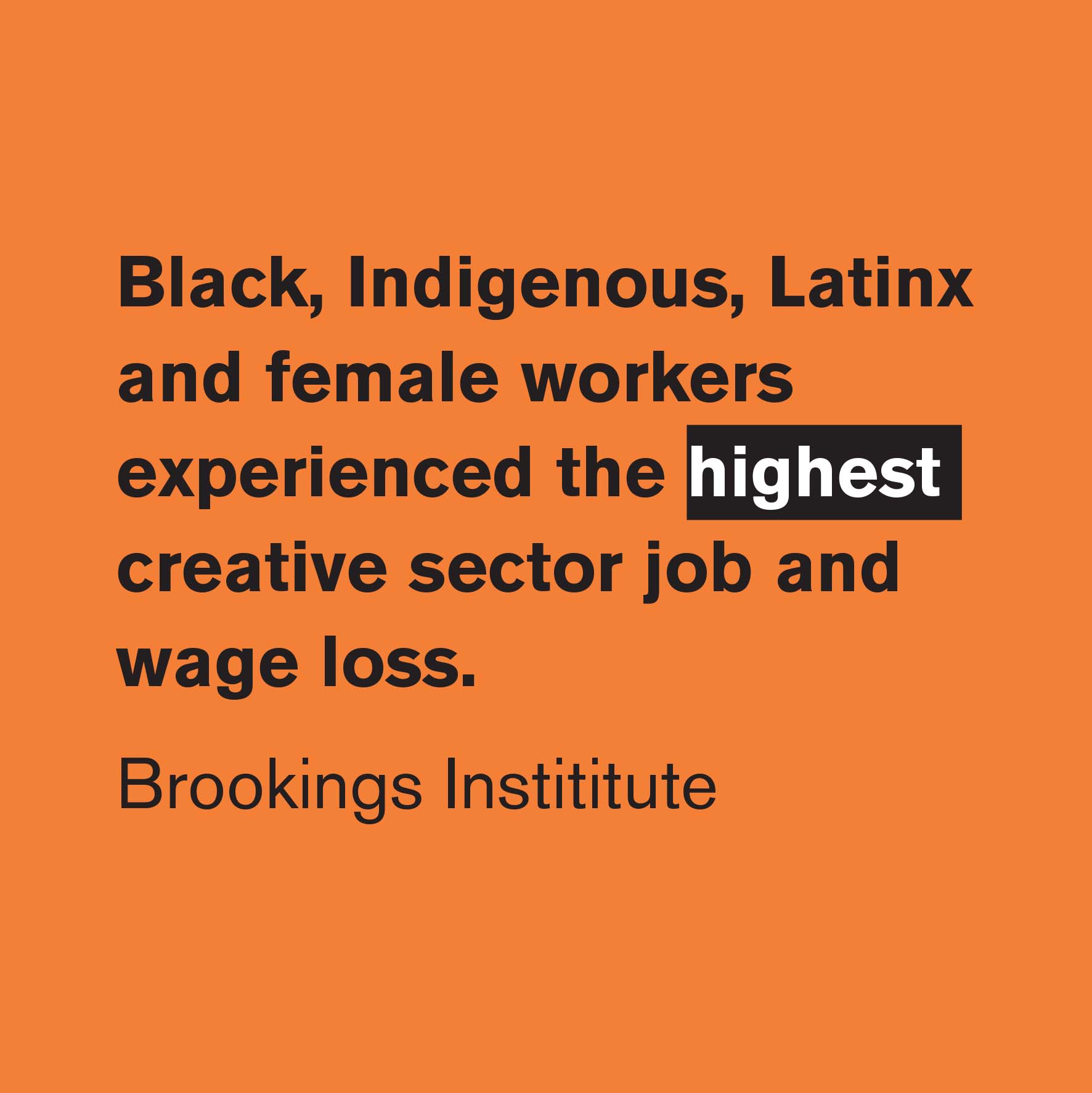 Black, Indigenous, Latinx and female workers experienced the highest creative sector job and wage loss (Brookings)